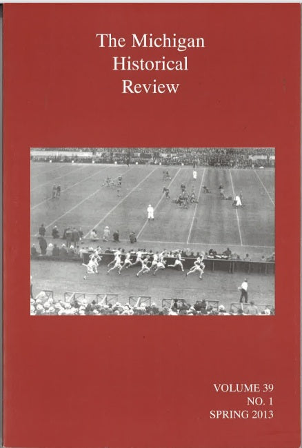 The Michigan Historical Review: 2010-2014