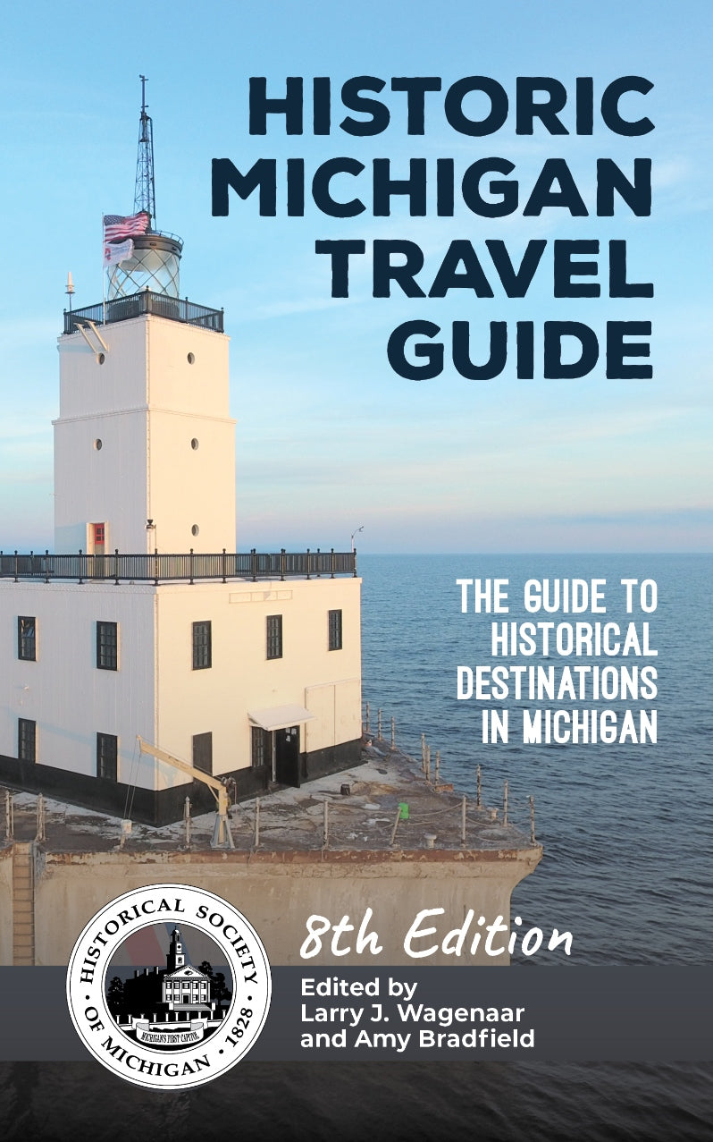 Historic Michigan Travel Guide (8th Edition)