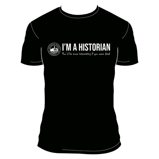 "I'm a Historian..." HSM Black Short Sleeve T-Shirt